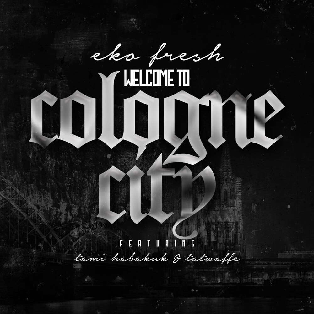 Album cover art for "Welcome To Cologne City" by Eko Fresh & Tatwaffe & Tami