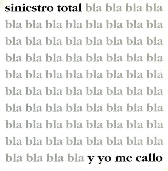 Album cover art for "Y yo me callo" by Siniestro Total