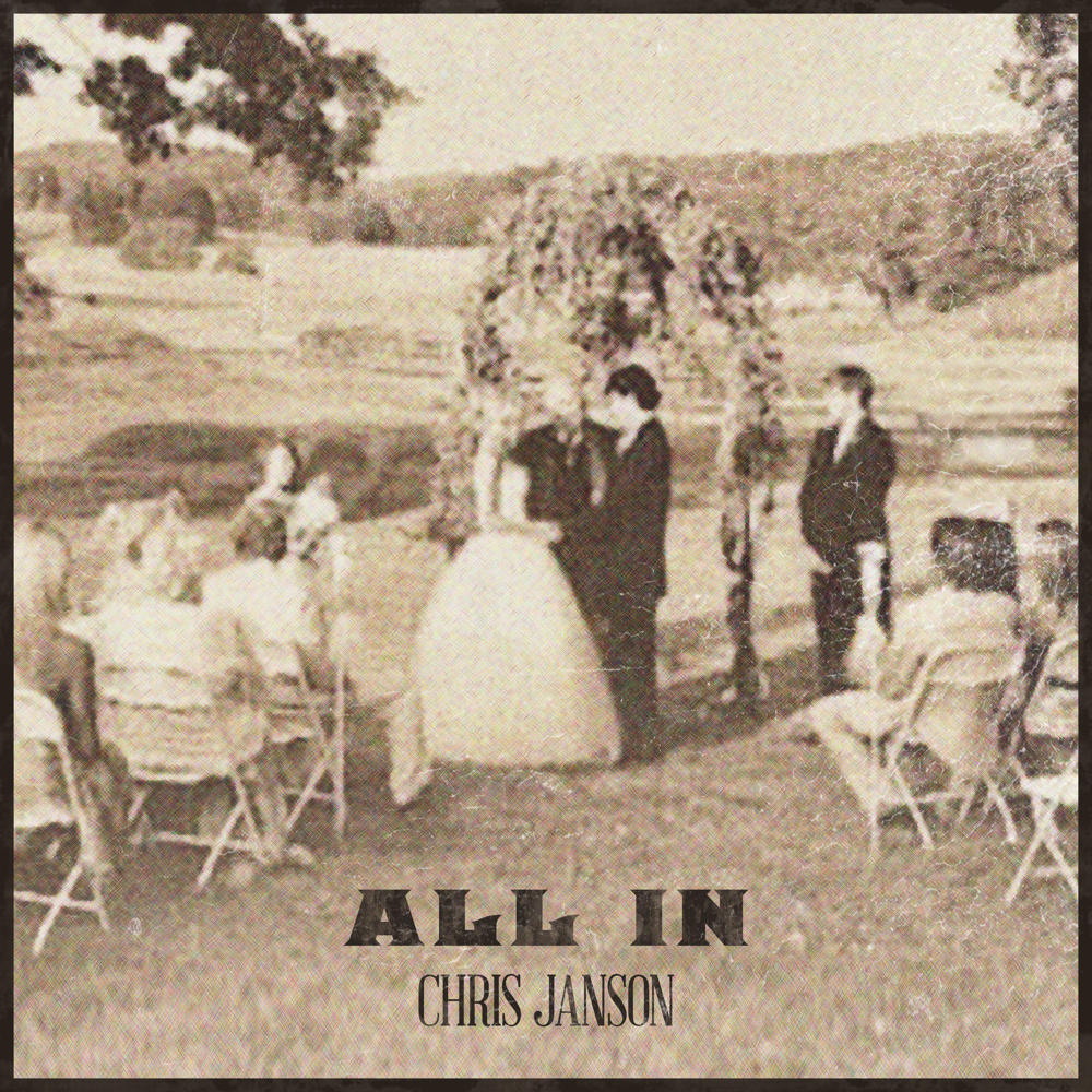 Album cover art for "All In" by Chris Janson