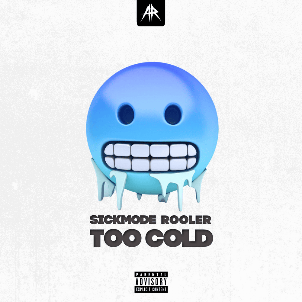 TOO COLD by Sickmode