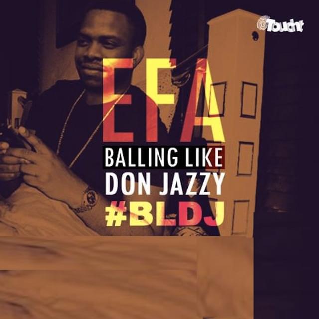 Album cover art for "Balling Like Don Jazzy" by Efa Iwara