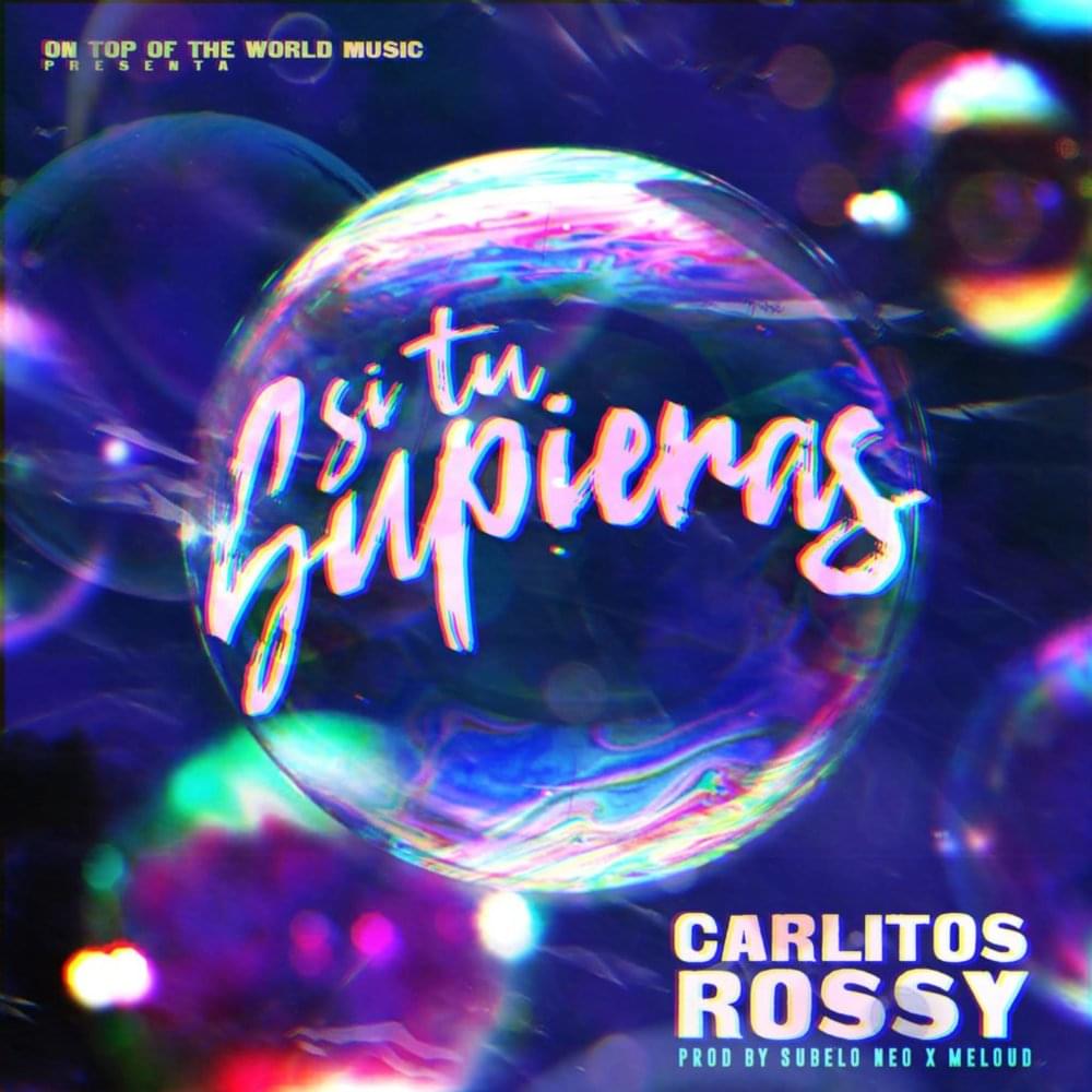 Album cover art for "Si Tú Supieras" by Carlitos Rossy