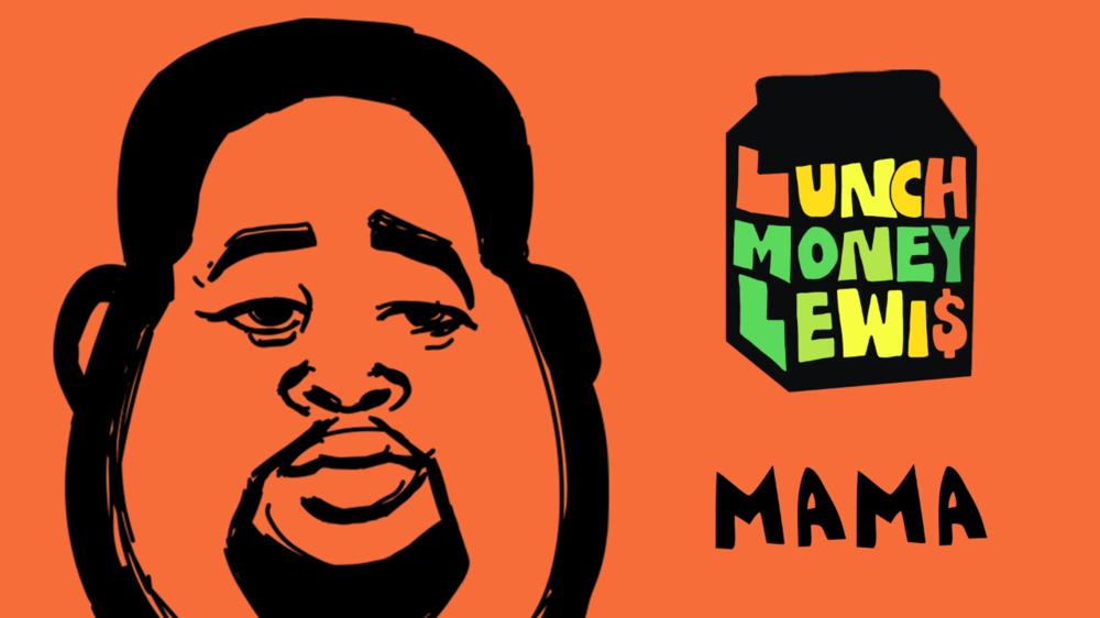 Mama by LunchMoney Lewis