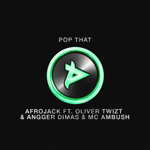 Album cover art for "Pop That" by AFROJACK & Oliver Twizt & Angger Dimas & MC Ambush