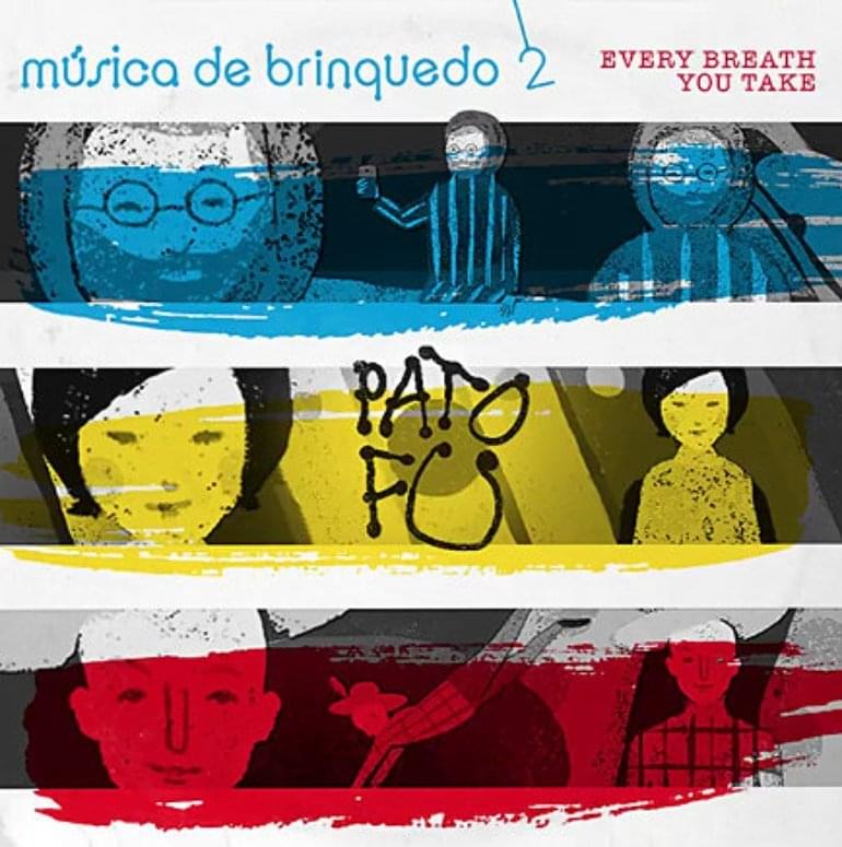 Album cover art for "Every Breath You Take" by Pato Fu