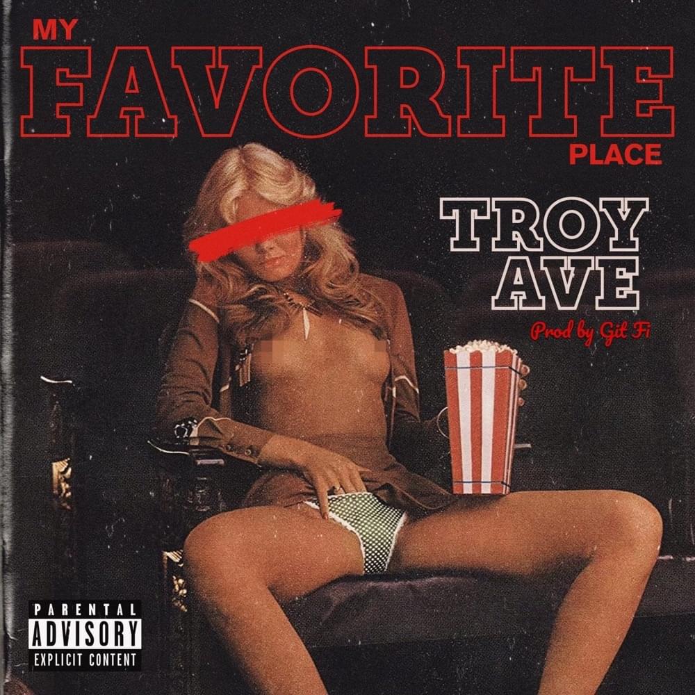 Album cover art for "My Favorite Place" by Troy Ave