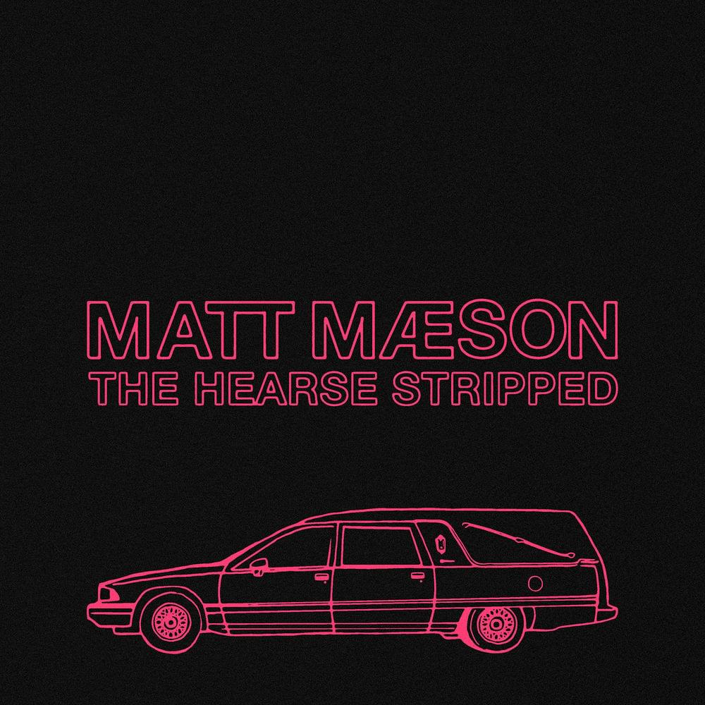Album cover art for "The Hearse (Stripped)" by Matt Maeson