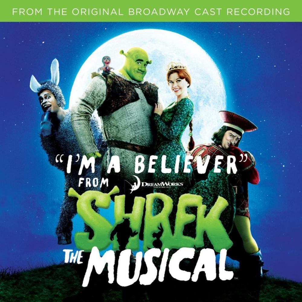 I’m a Believer by Original Broadway Cast of Shrek: The Musical