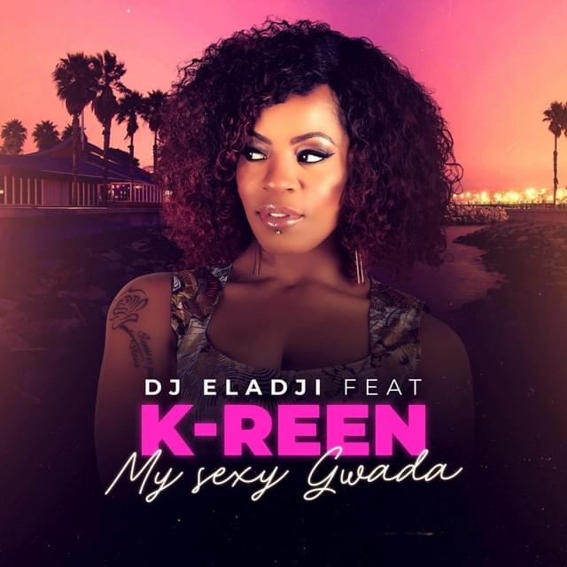 Album cover art for "My Sexy Gwada" by K-Reen & DJ Eladji