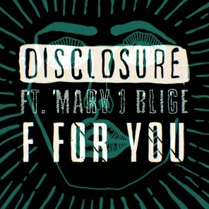 Album cover art for "F For You (Remix)" by Disclosure & Mary J. Blige