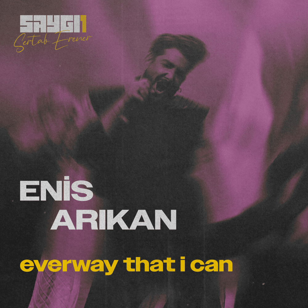 Album cover art for "Everyway That I Can (SAYGI1)" by Oğuzhan Uğur