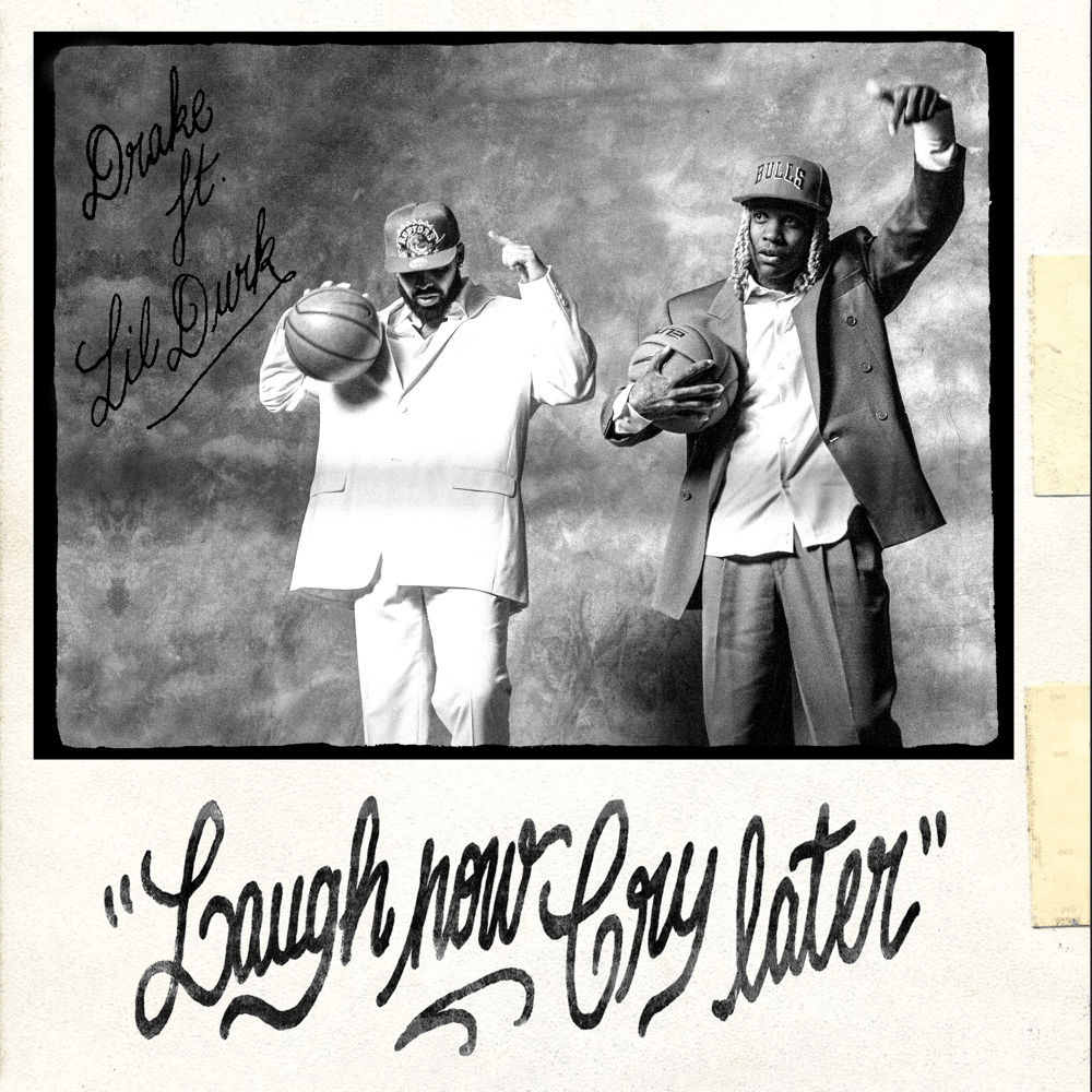 Album cover art for "Laugh Now Cry Later" by Drake & Lil Durk