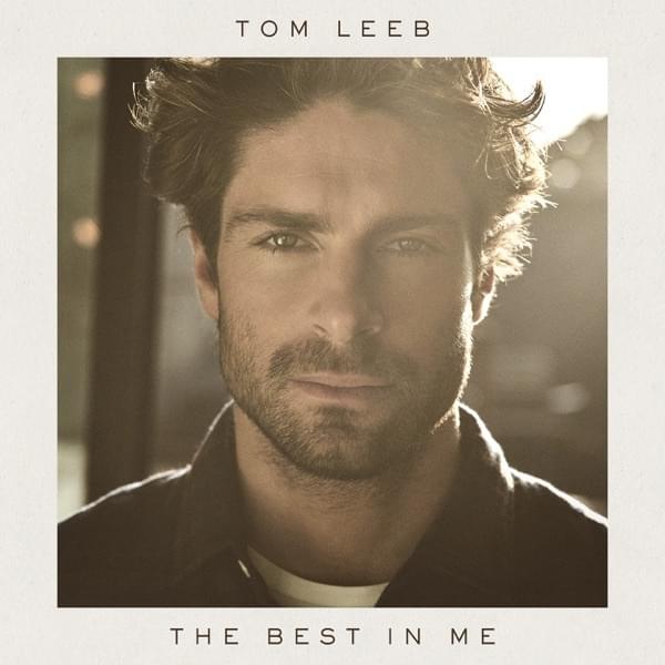 Album cover art for "The Best in Me" by Tom Leeb