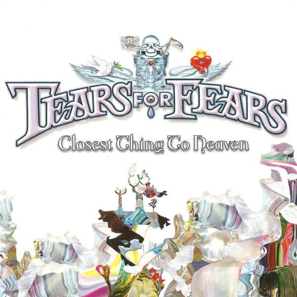 Album cover art for "Closest Thing to Heaven" by Tears for Fears