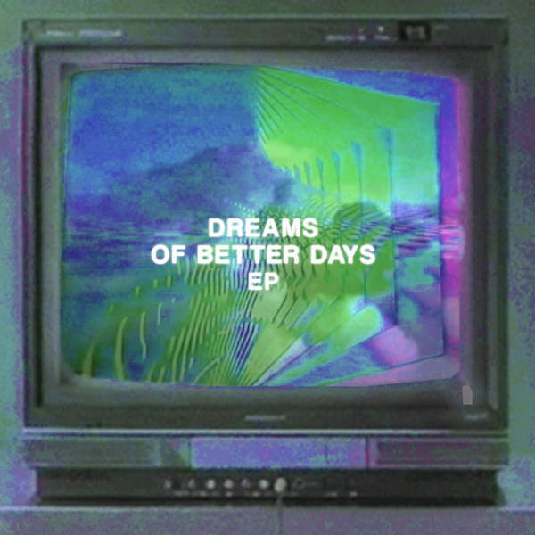 Cover image for Dreams of Better Days