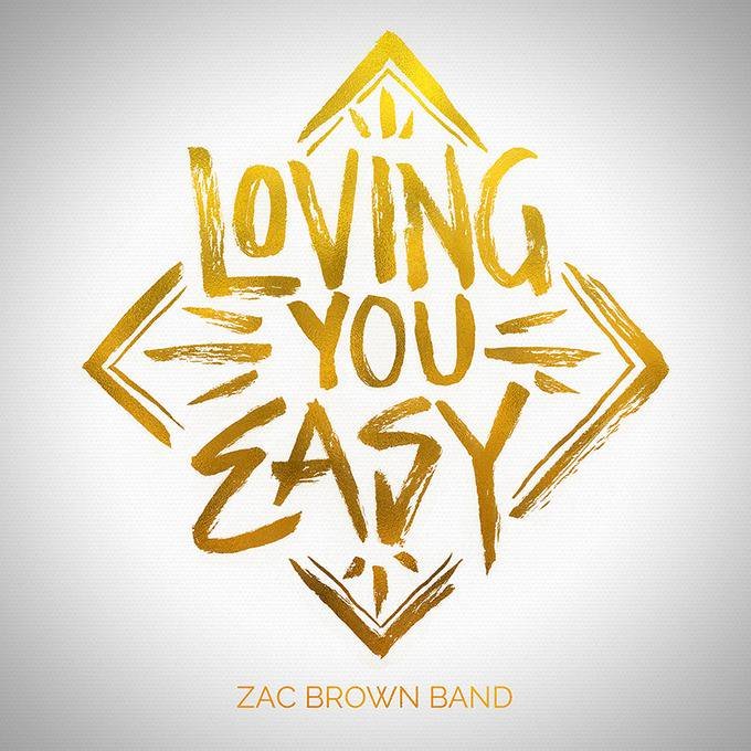 Album cover art for "Loving You Easy" by Zac Brown Band