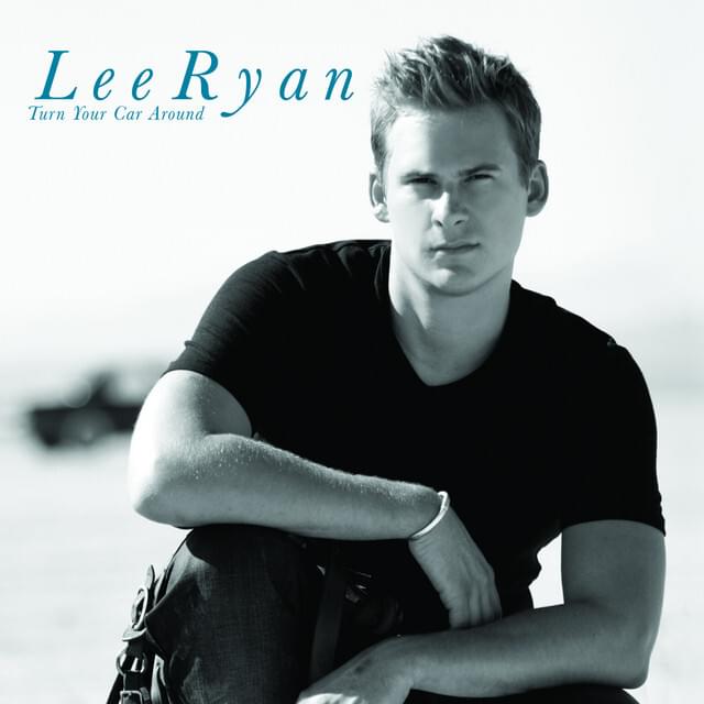 Turn Your Car Around by Lee Ryan
