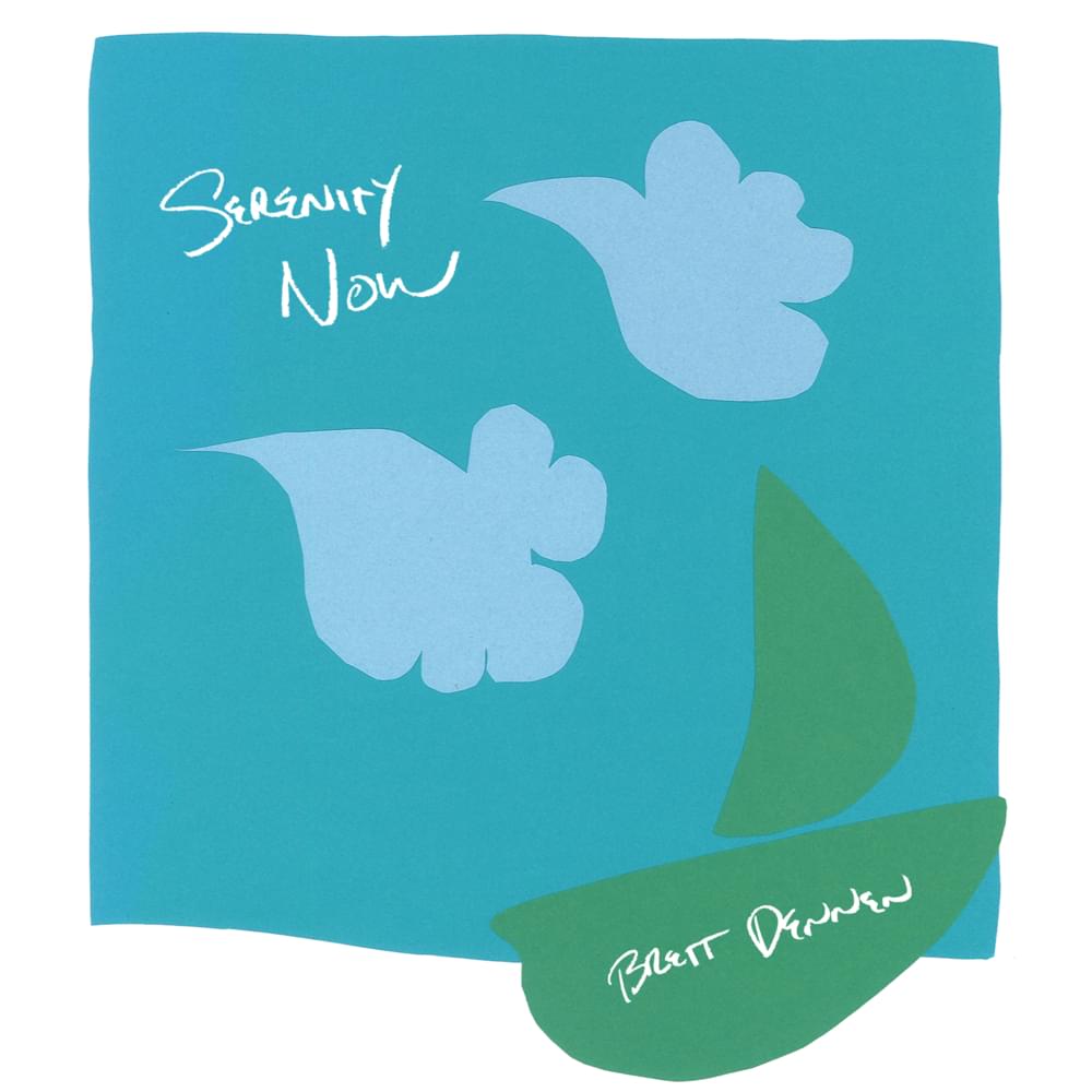 Album cover art for "Serenity Now" by Brett Dennen