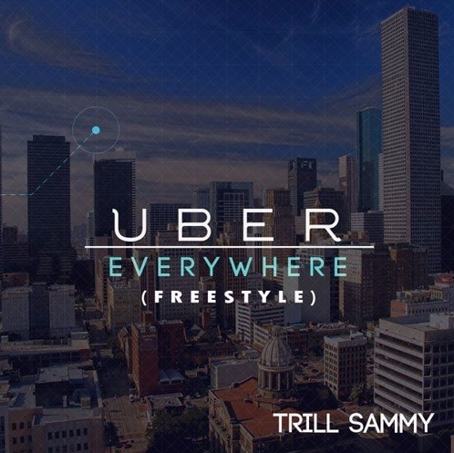 Uber Everywhere (Freestyle) by Trill Sammy