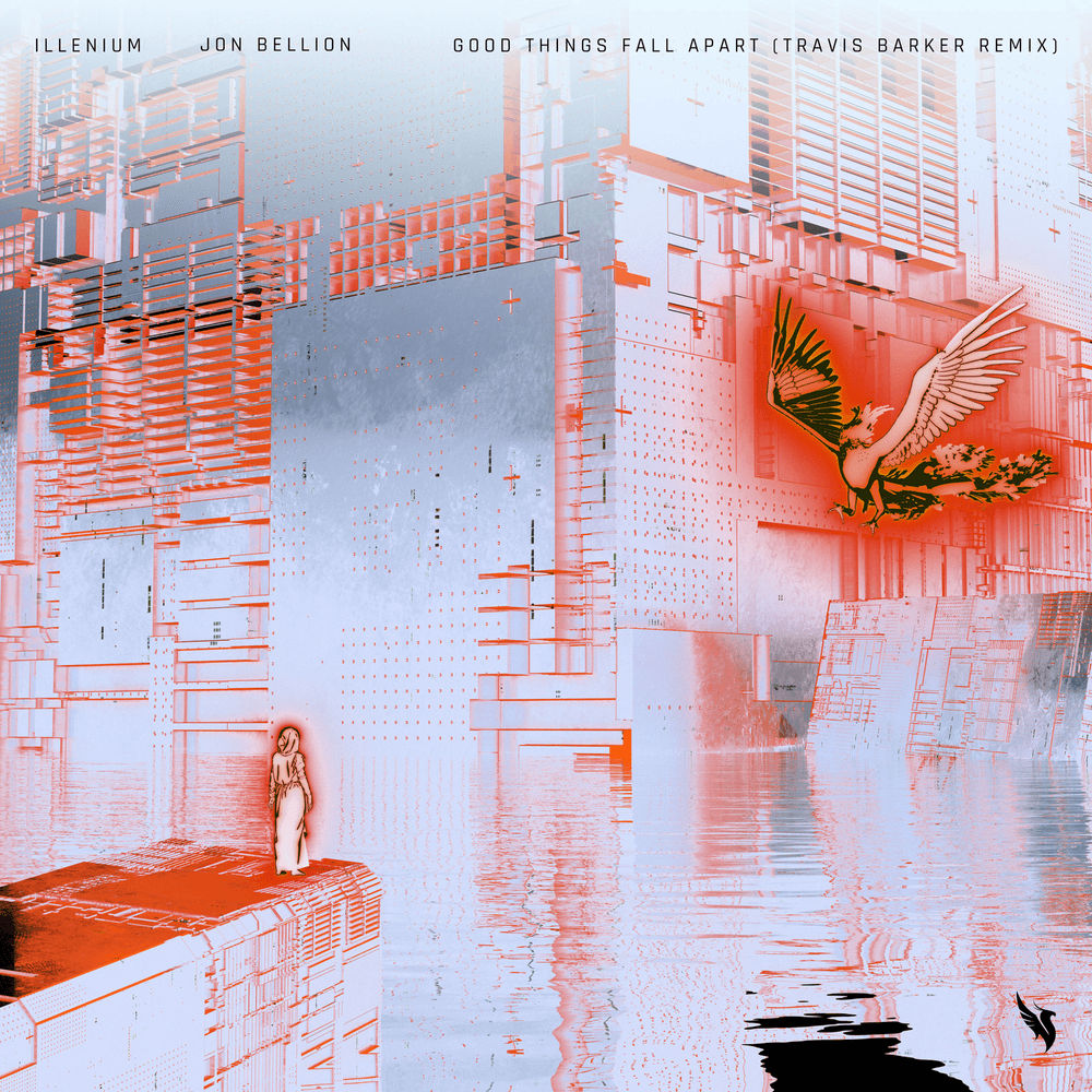 Album cover art for "Good Things Fall Apart (Travis Barker Remix)" by ILLENIUM