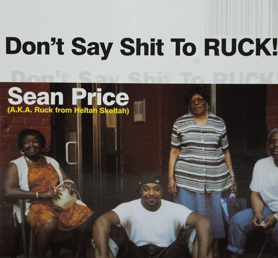 Album cover art for "Don’t Say Shit to Ruck" by Sean Price