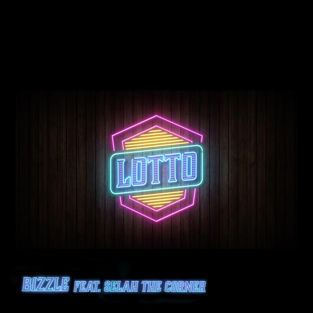 Album cover art for "Lotto" by Bizzle & Selah the Corner