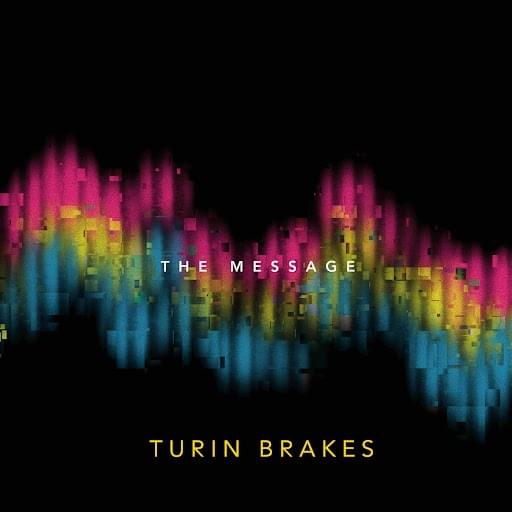Album cover art for "The Message" by Turin Brakes