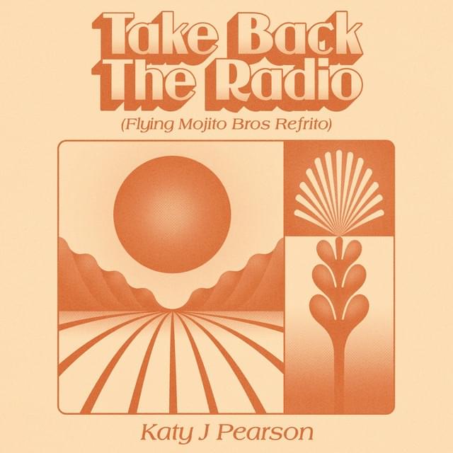 Album cover art for "Take Back The Radio (Flying Mojito Bros Refrito)" by Katy J Pearson