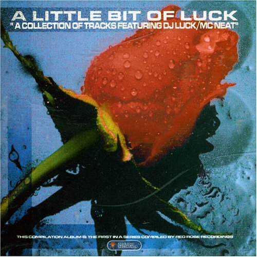 Album cover art for "A Little Bit of Luck" by DJ Luck & MC Neat
