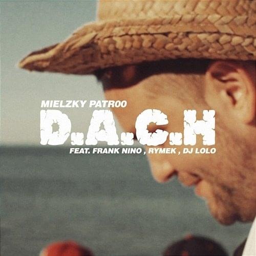 Album cover art for "D.A.C.H." by Gruby Mielzky & Frank Nino & Rymek & DJ Lolo (POL)