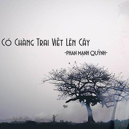 Có Chàng Trai Viết Lên Cây (Mắt Biếc OST) by Phan Mạnh Quỳnh