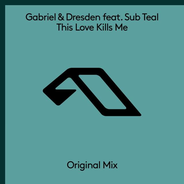 This Love Kills Me by Gabriel & Dresden