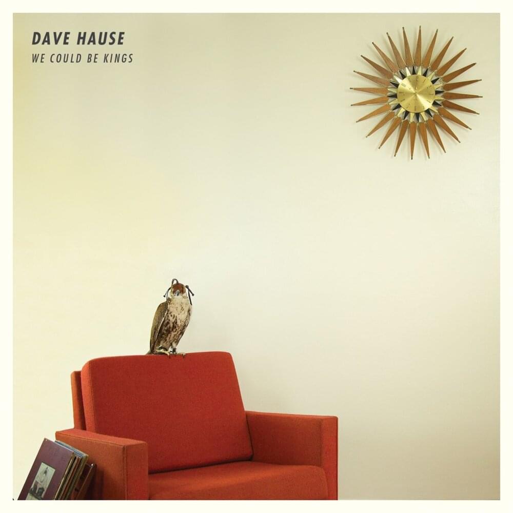 We Could Be Kings by Dave Hause