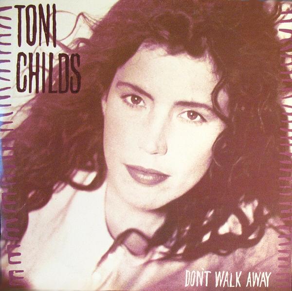 Album cover art for "Don’t Walk Away" by Toni Childs
