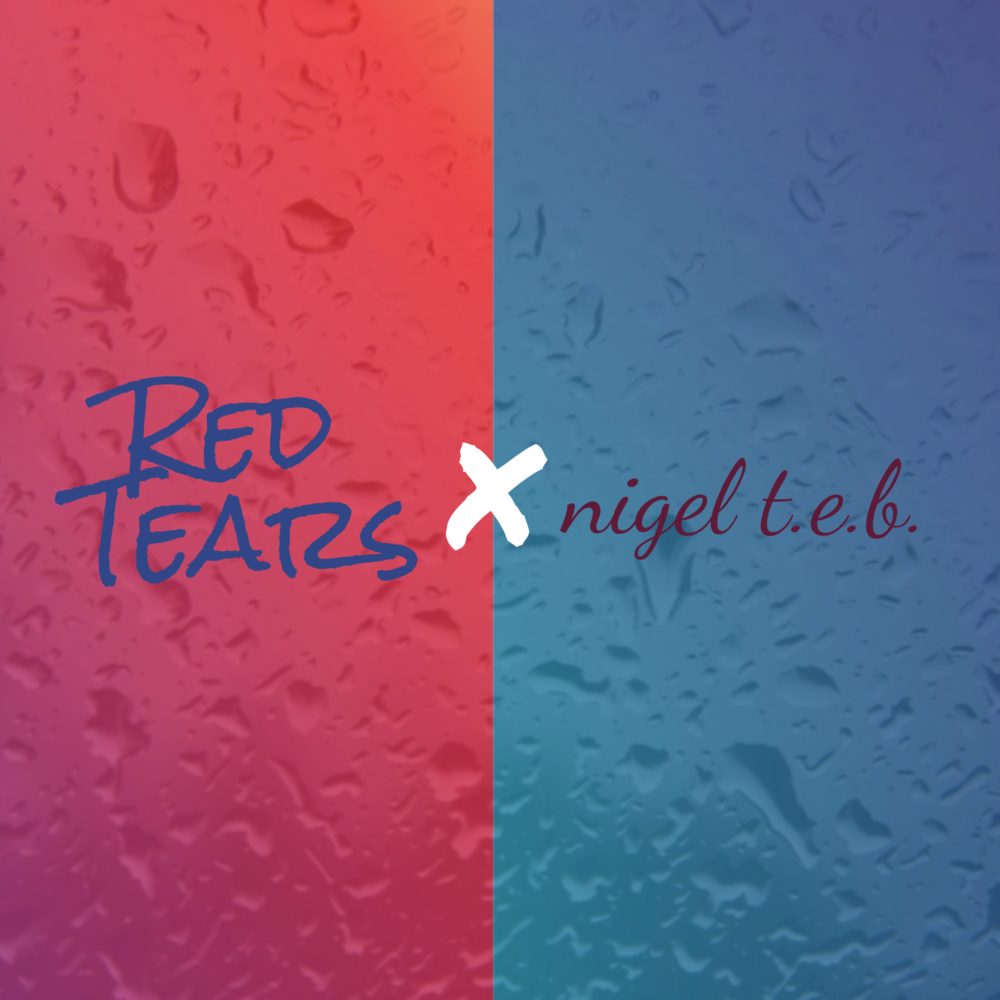 Photo of Red Tears & nigel naïve