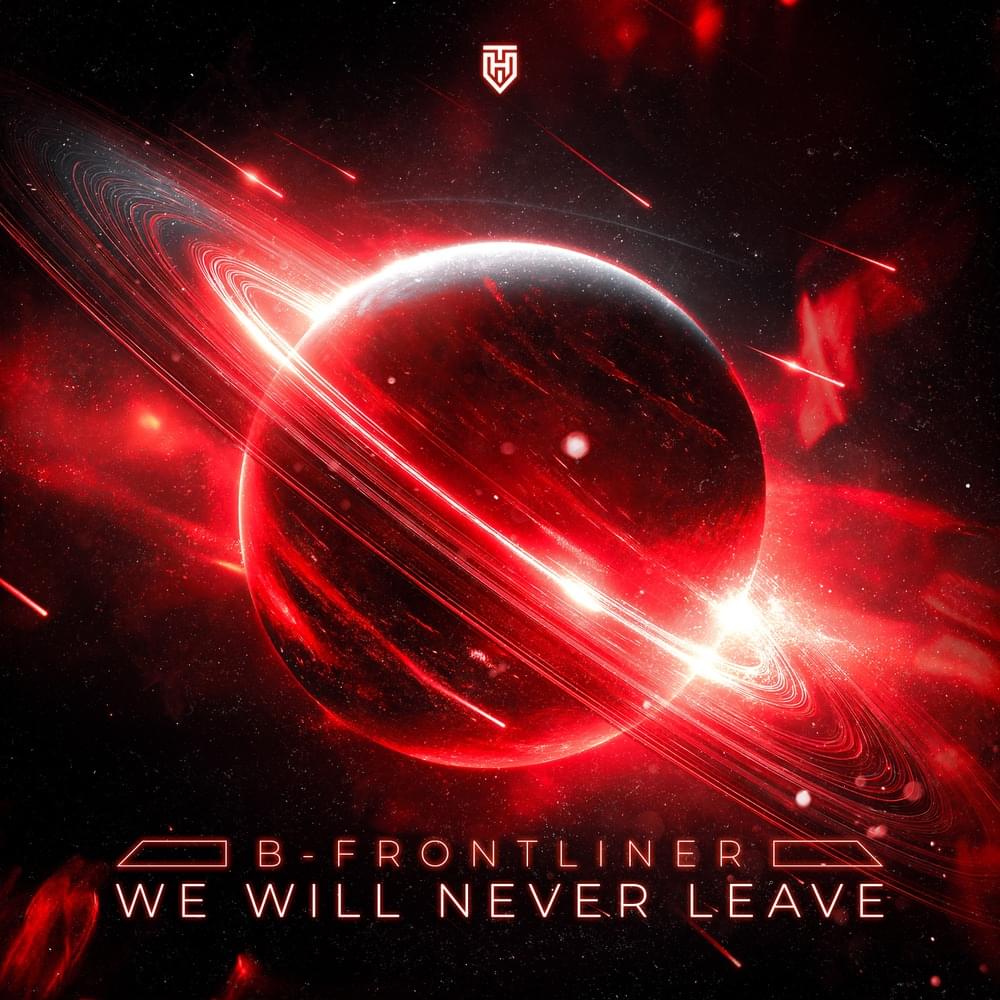 We Will Never Leave by B-Front