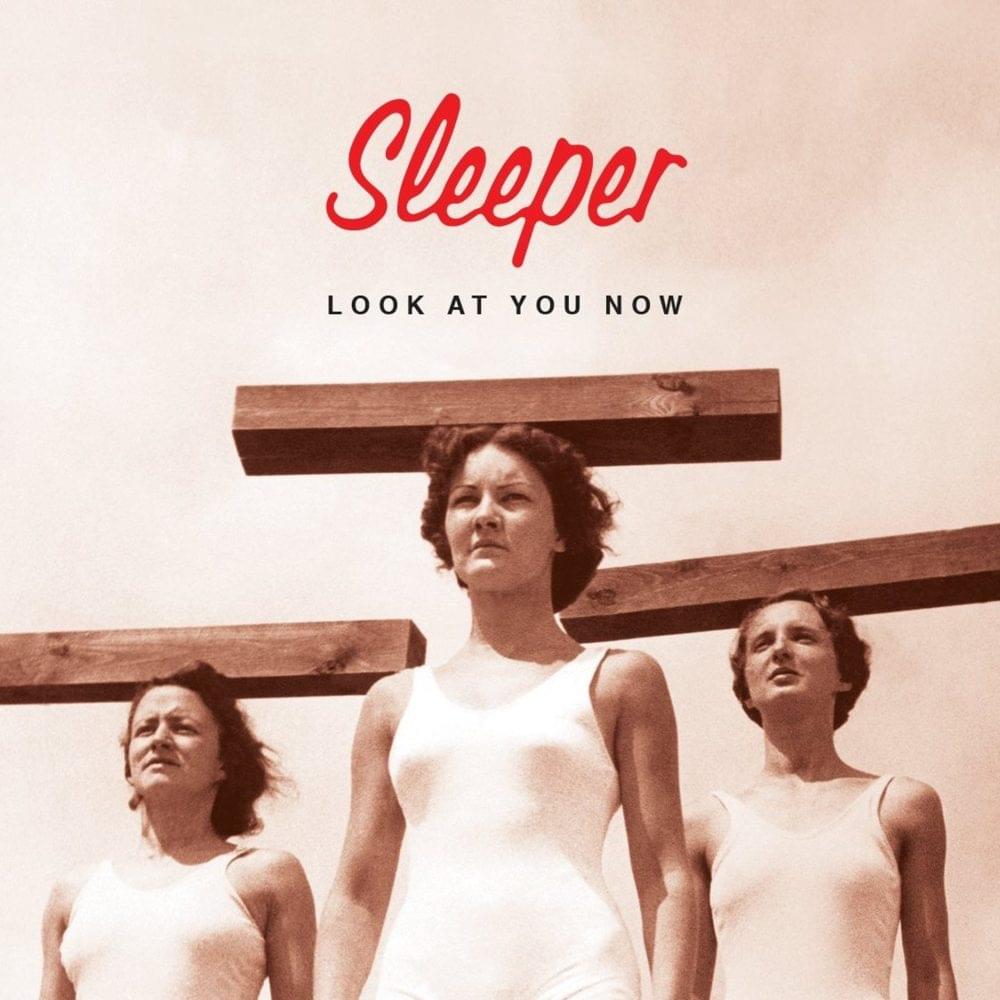 Album cover art for "Look at You Now" by Sleeper