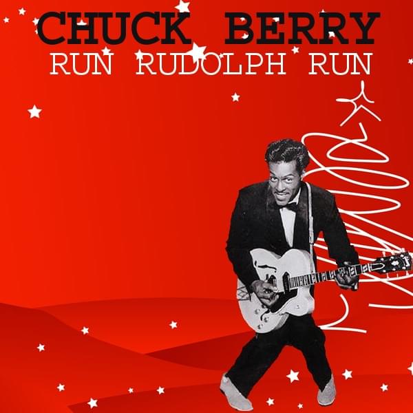 Run Rudolph Run by Chuck Berry