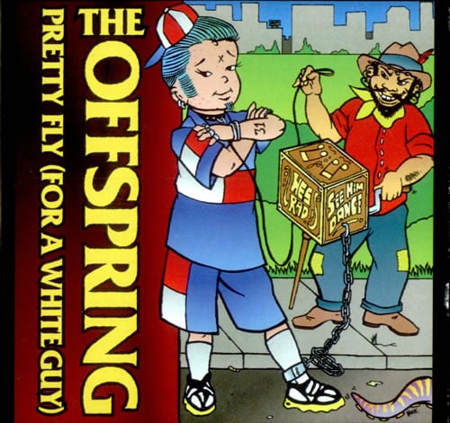 Pretty Fly (For a White Guy) by The Offspring