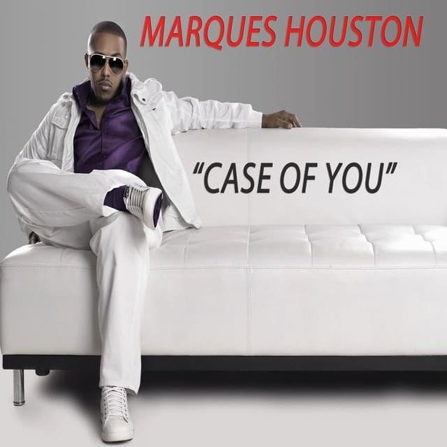 Album cover art for "Case Of You" by Marques Houston