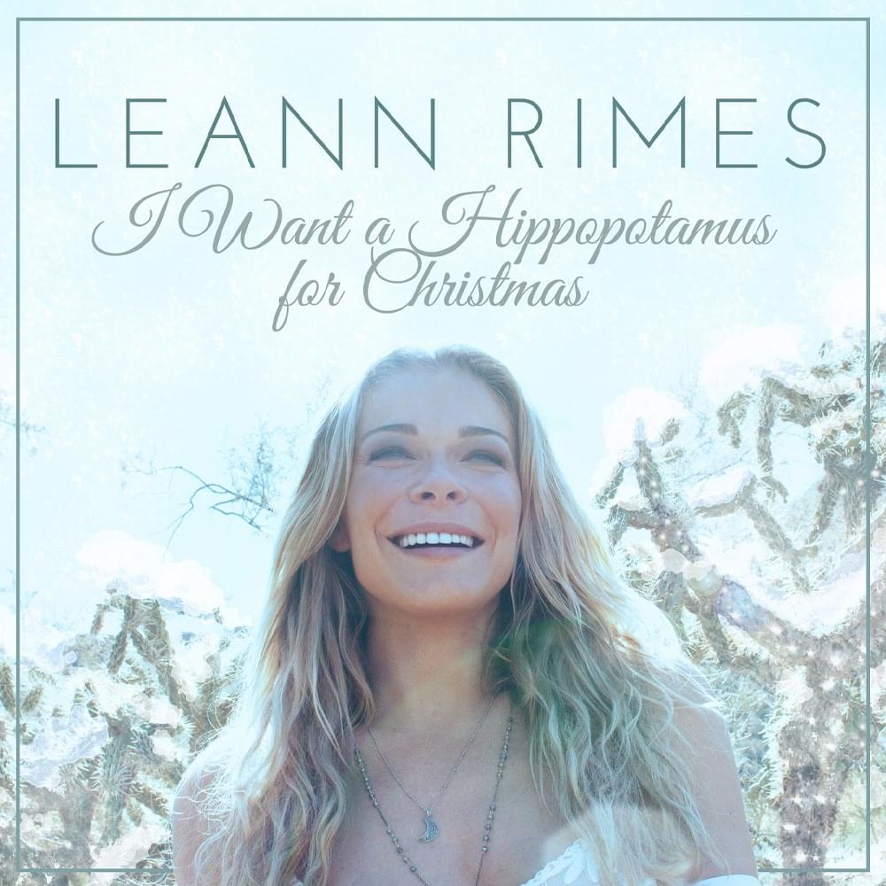 Album cover art for "I Want a Hippopotamus for Christmas" by LeAnn Rimes