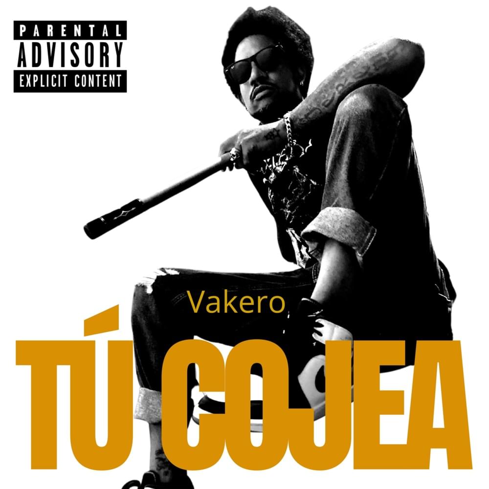 Tu Cojea by Vakero