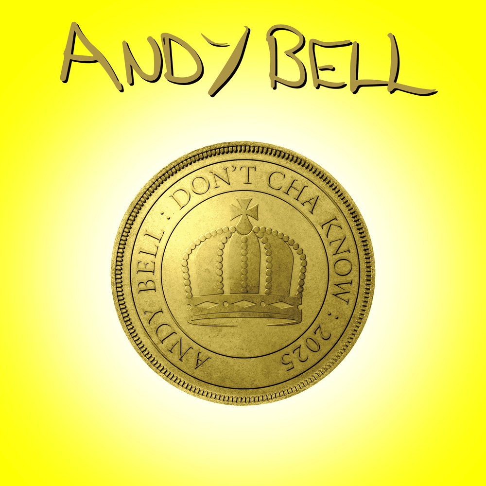 Album cover art for "Don’t Cha Know" by Andy Bell