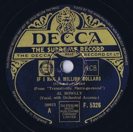 If I Had a Million Dollars by Al Bowlly