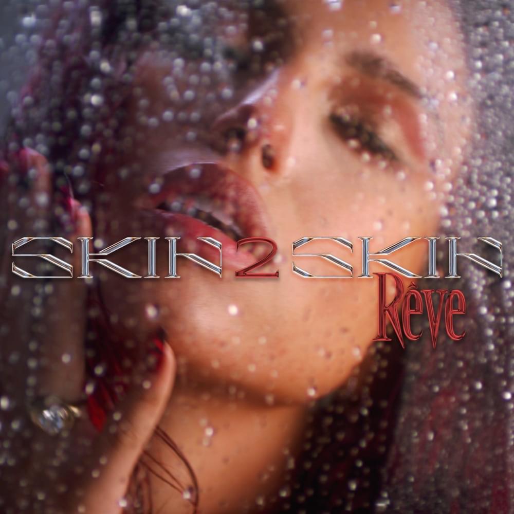 Album cover art for "SKIN 2 SKIN" by Rêve