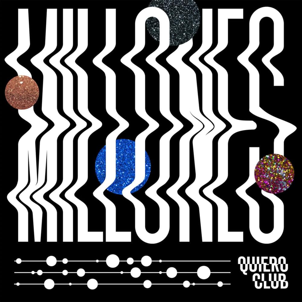 Album cover art for "Millones" by Quiero Club