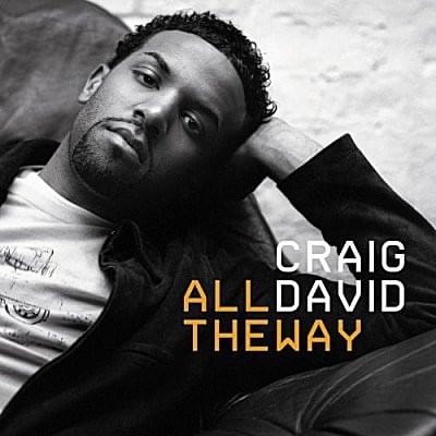 Album cover art for "All The Way" by Craig David