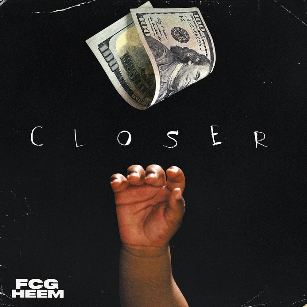 Album cover art for "Closer" by FCG Heem