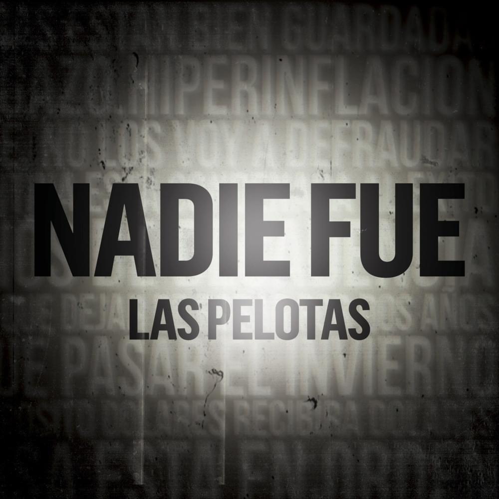 Album cover art for "Nadie Fue" by Las Pelotas
