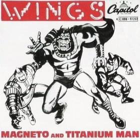 Album cover art for "Magneto and Titanium Man" by Wings